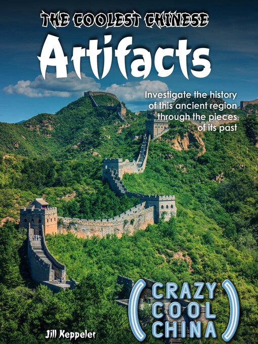 Title details for The Coolest Chinese Artifacts by Jill Keppeler - Available